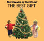 The Best Gift (The Weenies of the Wood Adventures)