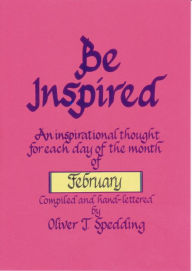 Title: Be Inspired - February, Author: Oliver T. Spedding