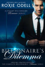 Billionaire's Dilemma - The Complete Series (Bad Boy Gone Good, #2)