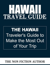 Title: Hawaii Travel Guide, Author: The Non Fiction Author