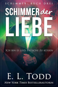 Title: Schimmer der Liebe, Author: E. L. Todd