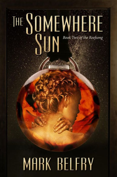 The Somewhere Sun (The Reefsong, #2)