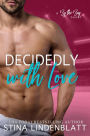 Decidedly With Love (By The Bay, #3)