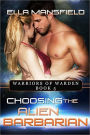 Choosing the Alien Barbarian (Warriors of Warden, #5)