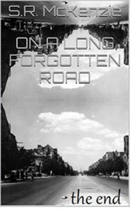 Title: On a Long Forgotten Road, Author: S.R. McKenzie