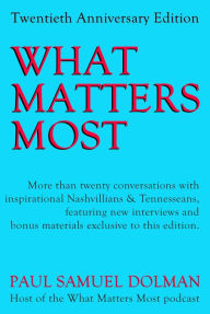 Title: What Matters Most 20th Anniversary Edition, Author: Paul Samuel Dolman