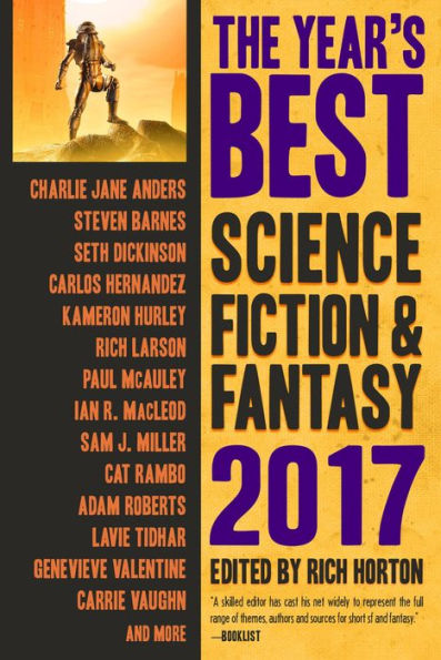 The Year's Best Science Fiction & Fantasy, 2017 Edition (The Year's Best Science Fiction & Fantasy, #9)