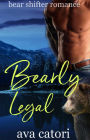 Bearly Legal (Bear Shifters of Alaska, #2)