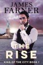 The Rise (King of the City, #1)