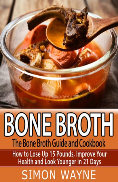 Bone Broth by Simon Wayne | eBook | Barnes & Noble®