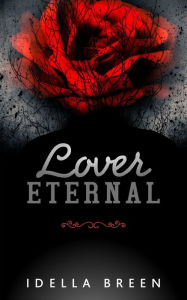 Title: Lover Eternal (Fire & Ice, #3), Author: Idella Breen