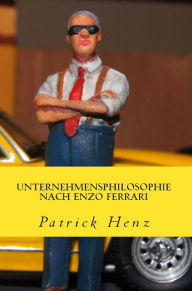 Title: Unternehmensphilosophie nach Enzo Ferrari, Author: Patrick Henz