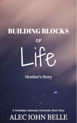 Building Blocks Of Life The Forbidden Darkness Chronicles 0 5