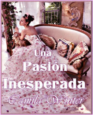Title: Una pasión inesperada, Author: Camila Winter
