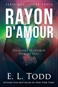 Title: Rayon d'Amour, Author: E. L. Todd