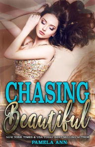 Title: Chasing Beautiful, Author: Pamela Ann