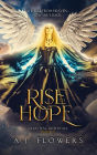 Rise to Hope (Celestial Downfall, #2)