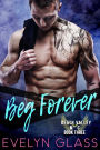 Beg Forever (Death Valley MC, #3)