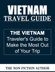Title: Vietnam Travel Guide, Author: The Non Fiction Author