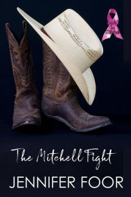 Title: A Mitchell Fight (Mitchell - Healy Series, #15), Author: Jennifer Foor