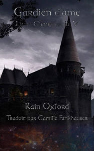 Title: Gardien d'âme - Livre Élémentaire V, Author: Rain Oxford