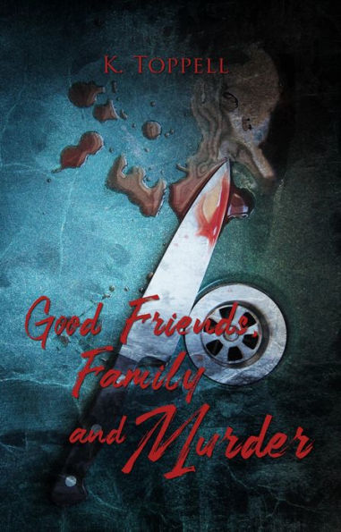 Good Friends, Family, and Murder (The Atkinsons, #4)