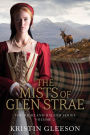 The Mists of Glen Strae (The Highland Ballad Series, #2)