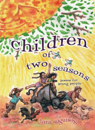 Title: Children of Two Seasons: Poems for Young People, Author: Lara Saguisag