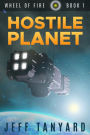 Hostile Planet (Wheel of Fire, #1)
