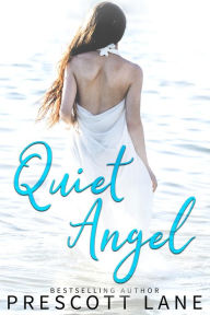 Title: Quiet Angel, Author: Prescott Lane