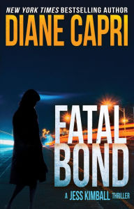 Title: Fatal Bond, Author: Diane Capri