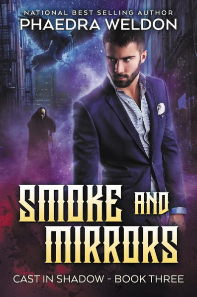 Smoke And Mirrors (Cast In Shadow, #3)