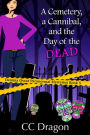 A Cemetery, a Cannibal, and the Day of the Dead (Deanna Oscar Paranormal Mystery, #5)