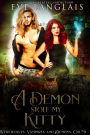 A Demon Stole My Kitty (Werewolves, Vampires and Demons, Oh My, #3)
