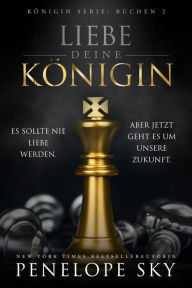 Title: Liebe deine Königin, Author: Penelope Sky