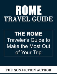 Title: Rome Travel Guide, Author: The Non Fiction Author