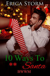 Title: 10 Ways To F**k Santa, Author: Erica Storm