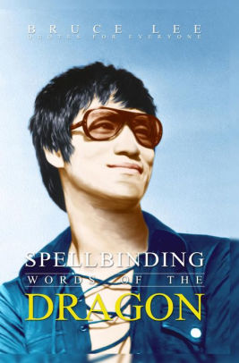 bruce lee words of the dragon