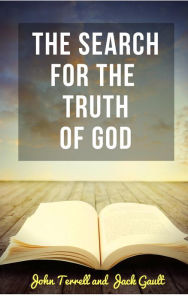 Title: The Search for the Truth of God, Author: JOHN