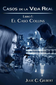 Title: El Caso Collins, Author: Julie C. Gilbert