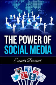 Title: The Power Of Social Media, Author: Evander Berrouet