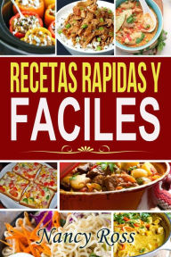 Title: Recetas Rapidas y Faciles, Author: Nancy Ross