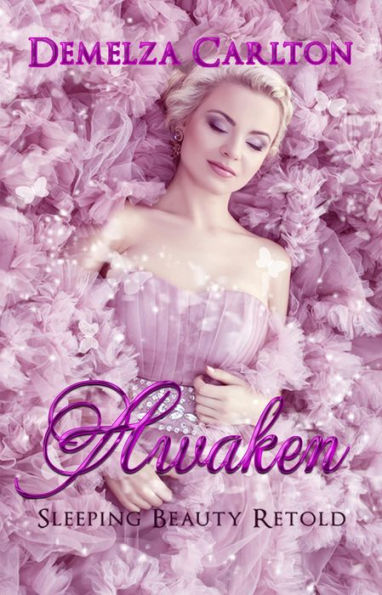 Awaken: Sleeping Beauty Retold (Romance a Medieval Fairytale series, #6)