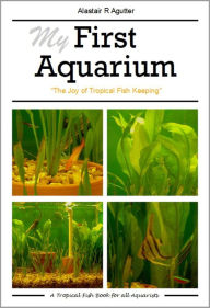 Title: My First Aquarium Book, Author: Alastair Agutter