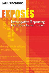 Title: Exposés: Investigative Reporting for Clean Government, Author: Jarius Bondoc