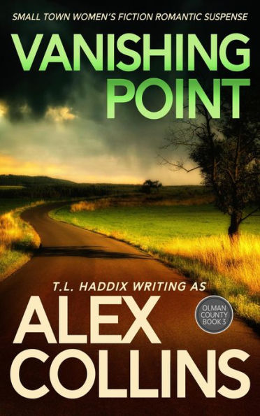 Vanishing Point: Small Town Women's Fiction Romantic Suspense (Olman County, #3)