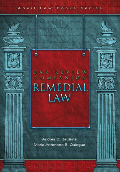 Bar Review Companion: Remedial Law (Anvil Law Books Series, #2)