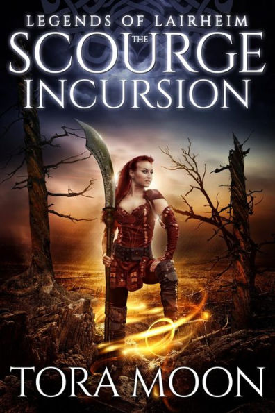 The Scourge Incursion (Legends of Lairheim, #3)