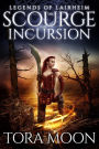 The Scourge Incursion (Legends of Lairheim, #3)