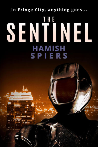 The Sentinel (Fringe City, #1)